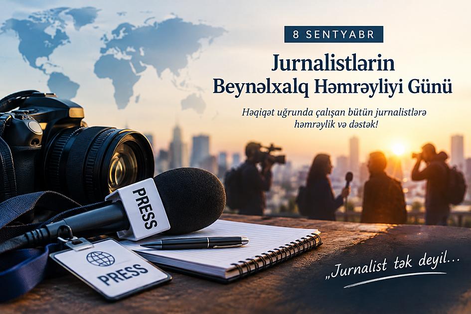 Jurnalistlərin Həmrəylik Günü: 