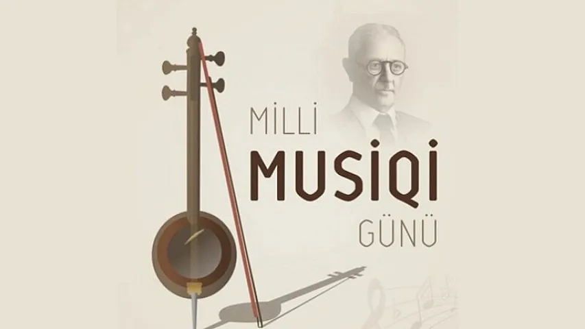 Bu gün Milli Musiqi Günüdür