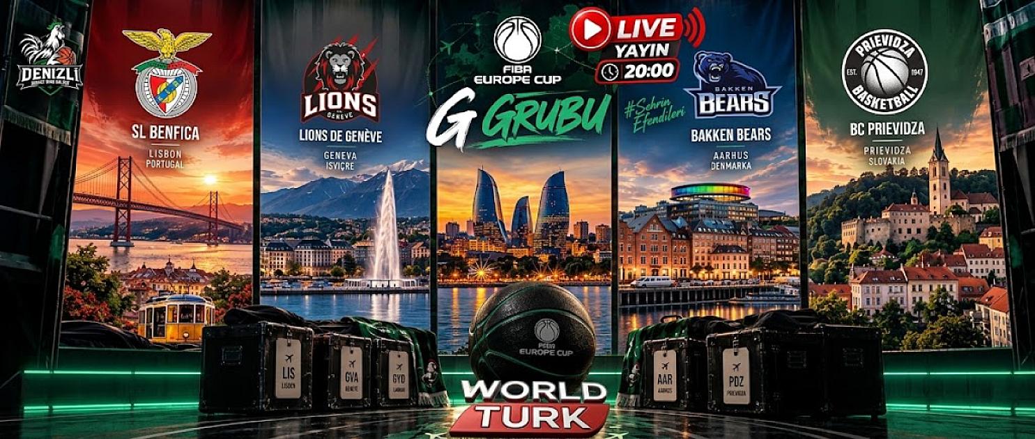 YUKATEL DENİZLİ BASKET-İN AVROPA OYUNLARI "WORLD TURK" KANALINDA CANLI YAYIMLANACAQ!