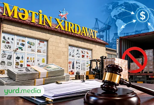 Xaricə pul göndərib mal gətirməyən “Mətin Xırdavat” CƏZALANDIRILDI