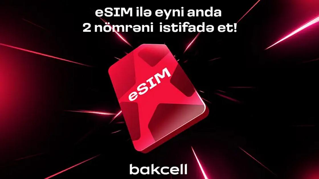Bakcell eSIM ilə eyni anda iki nömrədən istifadə edin