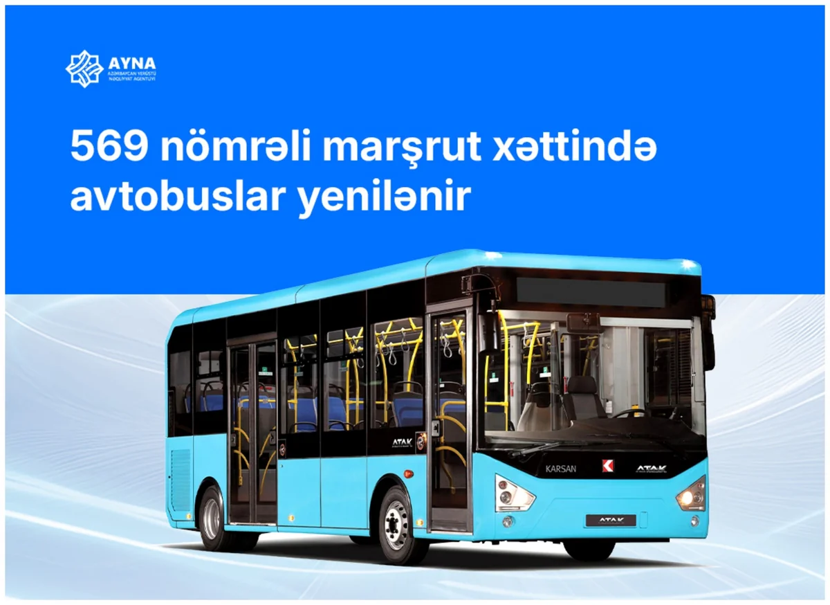 569 nömrəli marşrut xəttində avtobuslar yenilənir