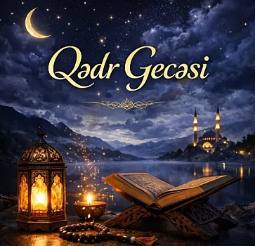 Bu gün ikinci Qədr gecəsidir