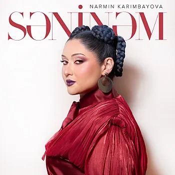 Nərmin Kərimbəyova "Səninəm" dedi 
