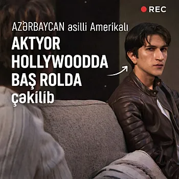 Azərbaycan əsilli gənc aktyor Nail Qurbanov Hollywood-da baş rola çəkildi -