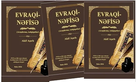 Azərbaycan mətbuat tarixinin nadir incisi "Evraqi-nəfisə" nəşr olundu