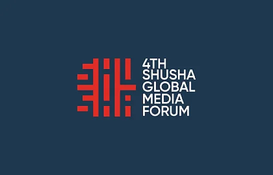 IV Şuşa Qlobal Media Forumu öz işinə başlayır