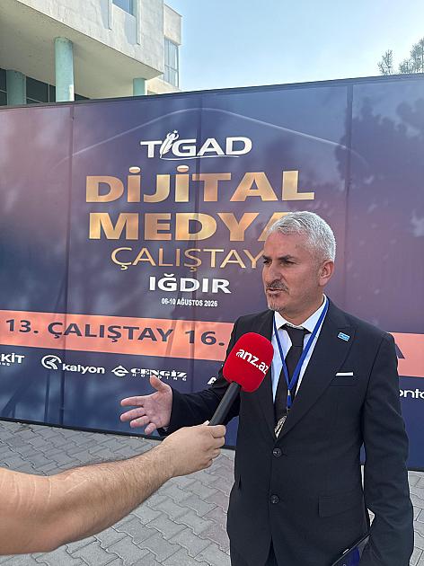 Halit Öztürk İğdırda keçirilən 13-cü Rəqəmsal Media Forumunu dəyərləndirdi