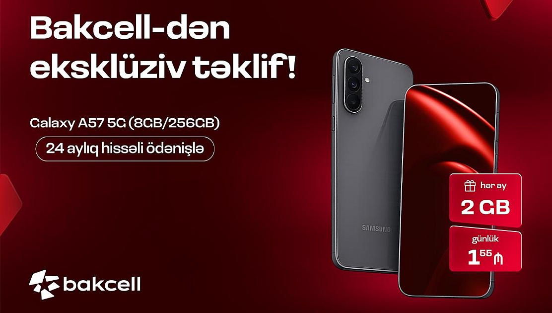 Bakcell Samsung Galaxy A57 5G üçün xüsusi kampaniyaya start verib