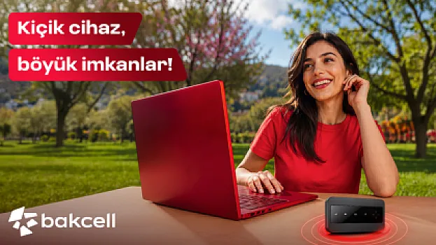 Bakcell Mi-Fi ilə interneti özünlə apar və harada olsan, onlayn qal